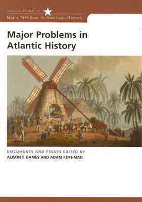 Major Problems in Atlantic History: Documents and Essays