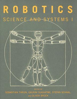 Robotics: Science And Systems I (Mit Press) by Sebastian Thrun | Goodreads