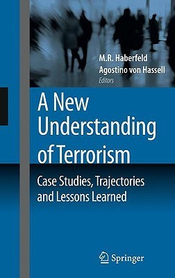 A New Understanding Of Terrorism Case Studies Trajectories And