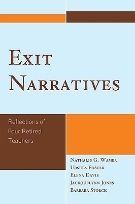 Exit Narratives: Reflections of Four Retired Teachers by Nathalis Wamba