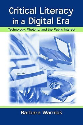 Critical Literacy In A Digital Era by Barbara Warnick | Goodreads
