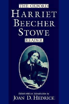 The Oxford Harriet Beecher Stowe Reader book cover