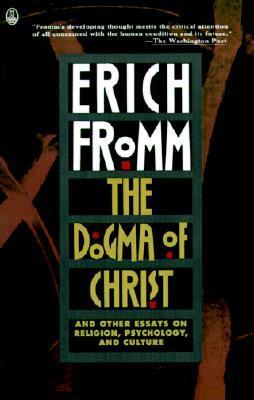 The Dogma of Christ & Other Essays on Religion, Psychology & Culture book cover