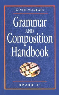 Glencoe Language Arts Grammar And Composition Handbook Grade 11 by ...