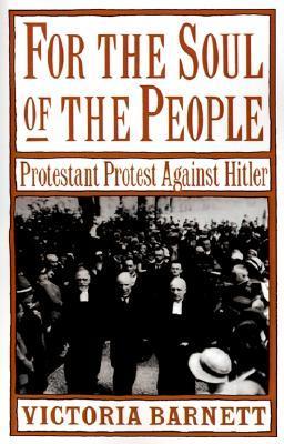 For the Soul of the People: Protestant Protest Against Hitler