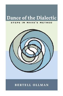 Dance of the Dialectic: Steps in Marx's Method