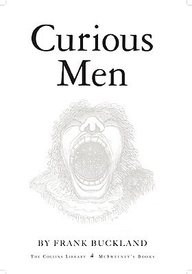 Curious Men (Collins Library) by Francis Trevelyan Buckland | Goodreads