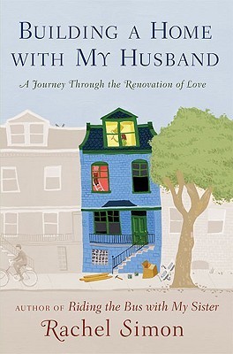 Building a Home with My Husband: A Journey Through the Renovation of Love cover