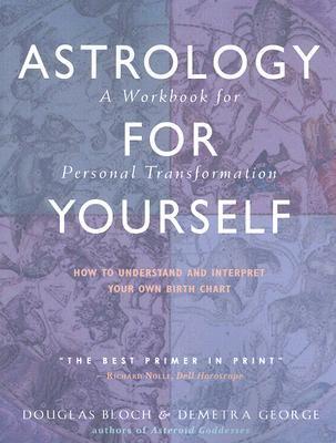 Astrology for Yourself: How to Understand And Interpret Your Own Birth Chart