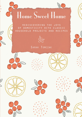 Home Sweet Home: Rediscovering The Joys Of Domesticity With Classic