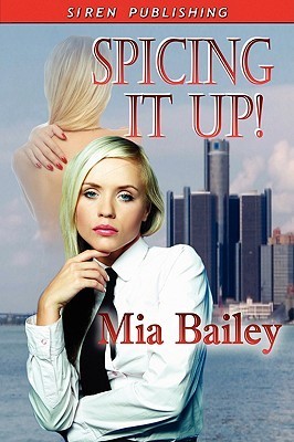 Spicing It Up! by Mia Bailey | Goodreads