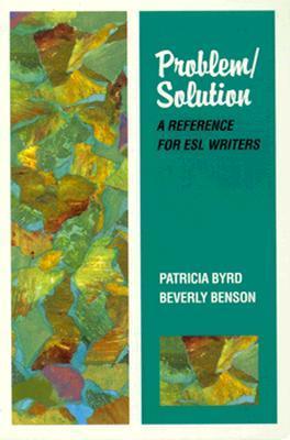 Problem/Solution: A Reference for ESL Writers by Patricia Byrd | Goodreads