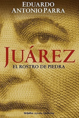 Juárez, el rostro de piedra book cover
