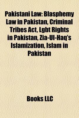 Pakistani Law Blasphemy Law in Pakistan, Criminal Tribes ACT, Lgbt