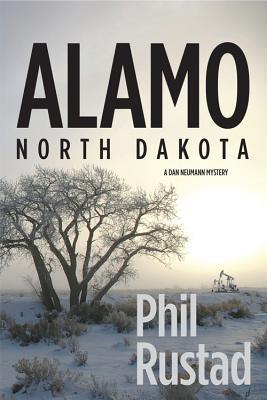 Alamo North Dakota - A Dan Neumann Myster