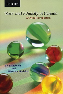 Race and Ethnicity in Canada: A Critical Introduction by Vic Satzewich ...