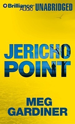 Jericho Point: An Evan Delaney Novel by Meg Gardiner | Goodreads