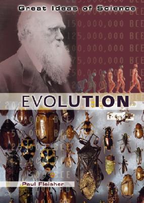 Evolution (GREAT IDEAS OF SCIENCE) by Paul Fleisher | Goodreads