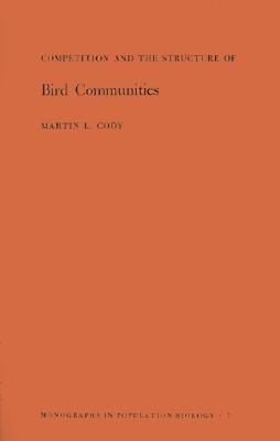 Competition and the Structure of Bird Communities book cover