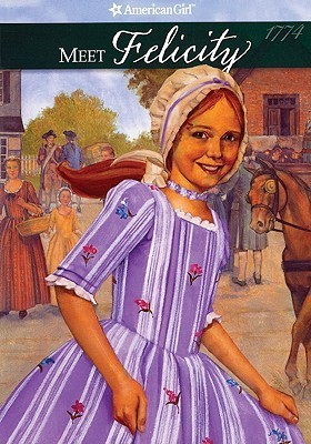 Meet Felicity: An American Girl (American Girls: Felicity, #1)