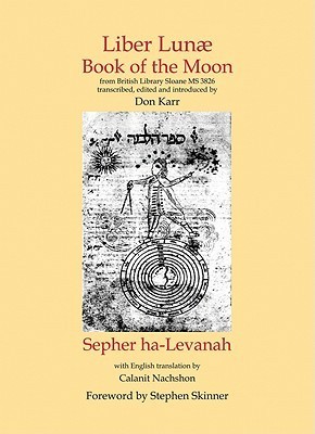 Liber Lunae: Book of the Moon & Sepher ha-Levanah