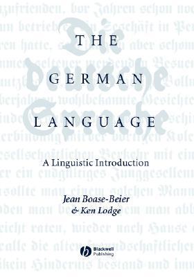 The German Language: A Linguistic Introduction by Jean Boase-Beier ...
