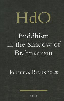 Buddhism in the Shadow of Brahmanism