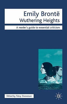 Patsy Stoneman Emily Brontë: Wuthering Heights: [A Reader's Guide To Essential ...