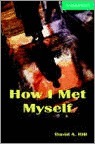 How I Met Myself