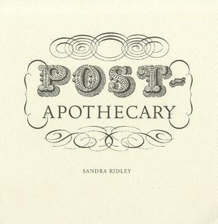 Post-Apothecary by Sandra Ridley | Goodreads
