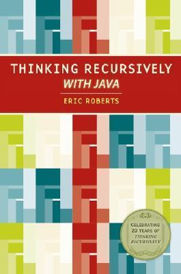Thinking Recursively with Java by Eric S. Roberts | Goodreads