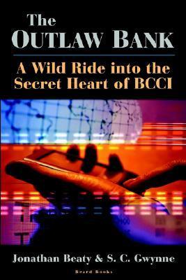The Outlaw Bank: A Wild Ride Into the Secret Heart of BCCI