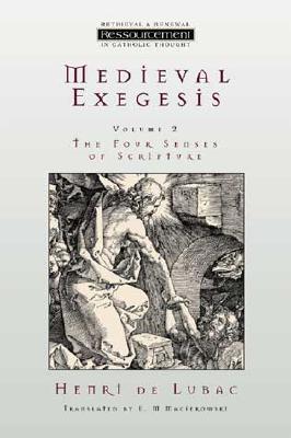 Medieval Exegesis, Vol. 2: The Four Senses of Scripture