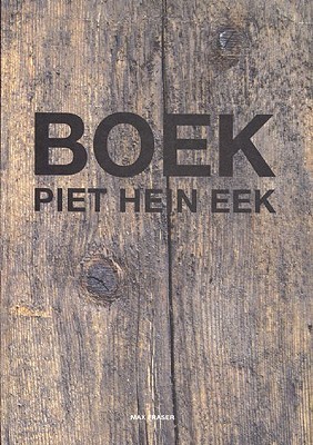 Boek: Piet Hein Eek by Max Fraser | Goodreads