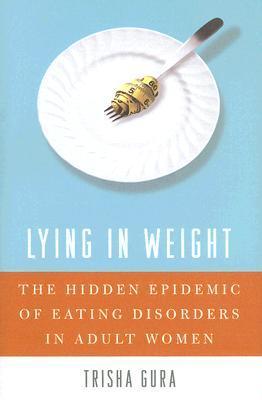 Lying in Weight: The Hidden Epidemic of Eating Disorders in Adult Women