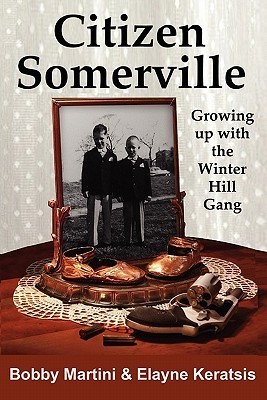 Citizen Somerville: Growing up with the Winter Hill Gang