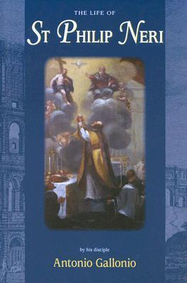 The Life of St. Philip Neri