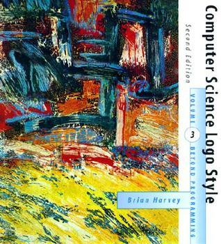 Computer Science Logo Style: Beyond Programming by Brian Harvey | Goodreads