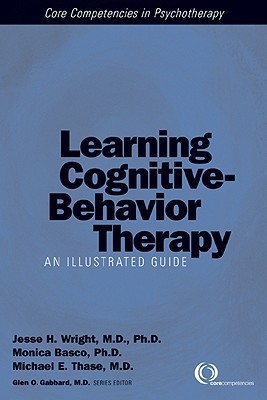 Learning Cognitive-Behavior Therapy: An Illustrated Guide