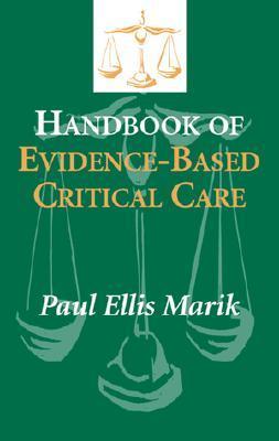 Handbook of Evidence-Based Critical Care by Paul E. Marik | Goodreads