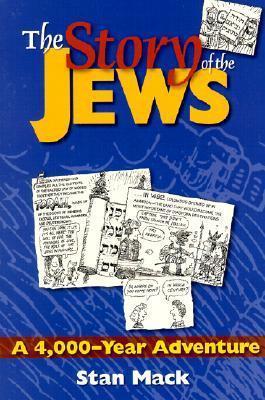 The Story of the Jews : A 4,000-Year Adventure