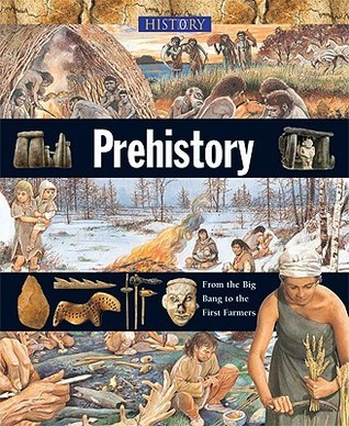 Prehistory by Neil Morris | Goodreads