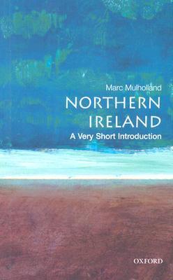 Northern Ireland: A Very Short Introduction