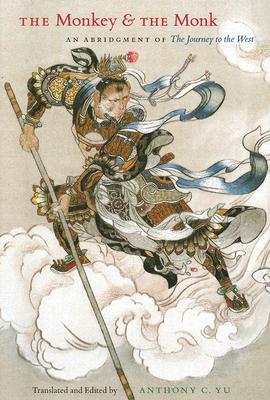 The Monkey and the Monk: An Abridgment of The Journey to the West