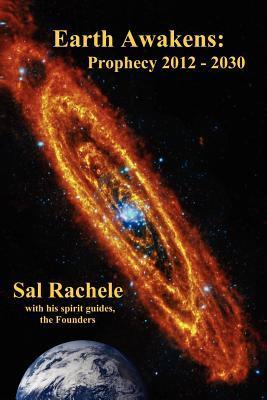 Earth Awakens: Prophecy 2012-2030