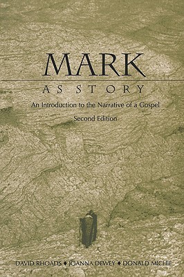Mark As Story: An Introduction to the Narrative of a Gospel