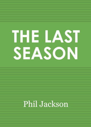 The Last Season: A Team in Search of Its Soul cover