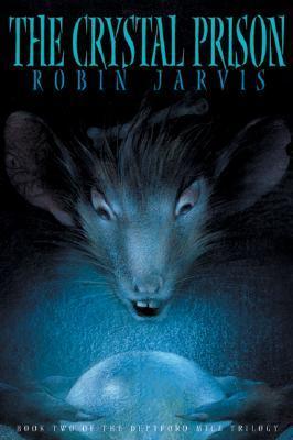 The Crystal Prison (The Deptford Mice, #2)