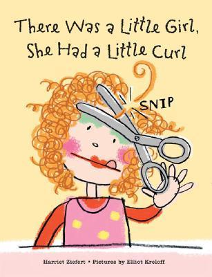 There Was a Little Girl, She Had a Little Curl book cover
