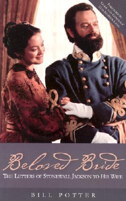 Cover of Beloved Bride: The Letters of Stonewall Jackson to His Wife